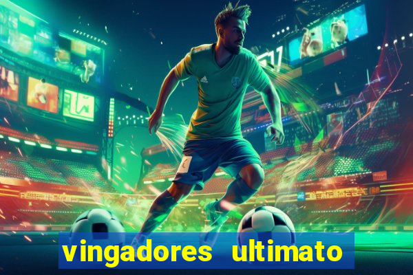 vingadores ultimato assistir drive