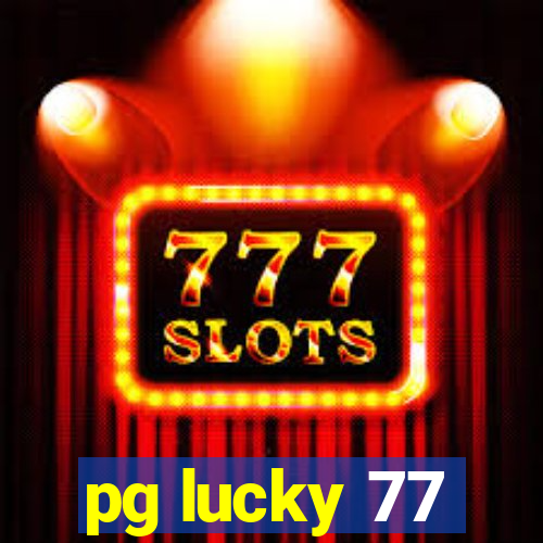 pg lucky 77