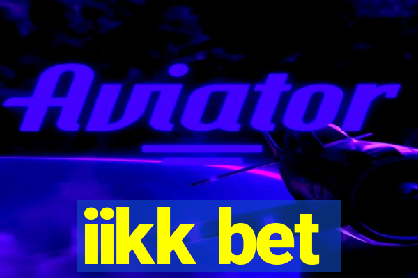 iikk bet