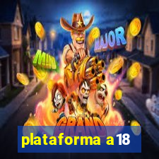 plataforma a18