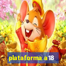 plataforma a18