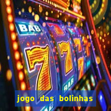 jogo das bolinhas que ganha dinheiro