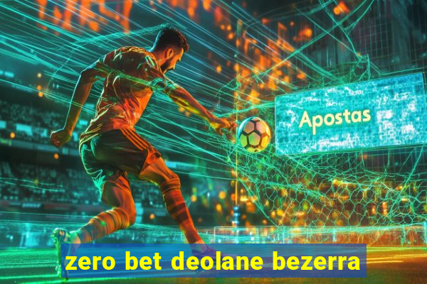 zero bet deolane bezerra