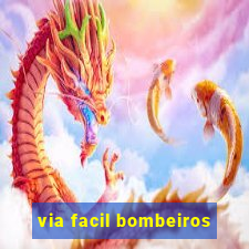 via facil bombeiros