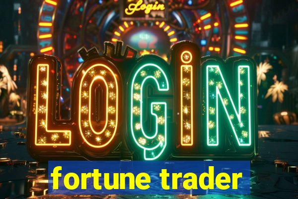 fortune trader