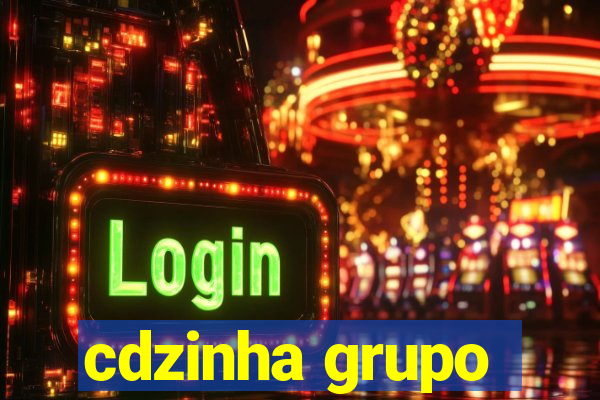 cdzinha grupo