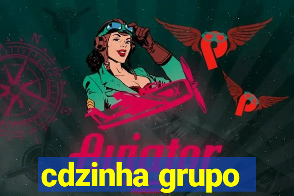 cdzinha grupo