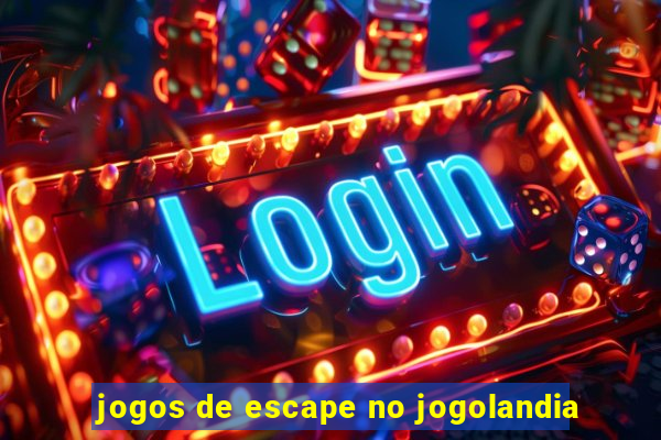 jogos de escape no jogolandia