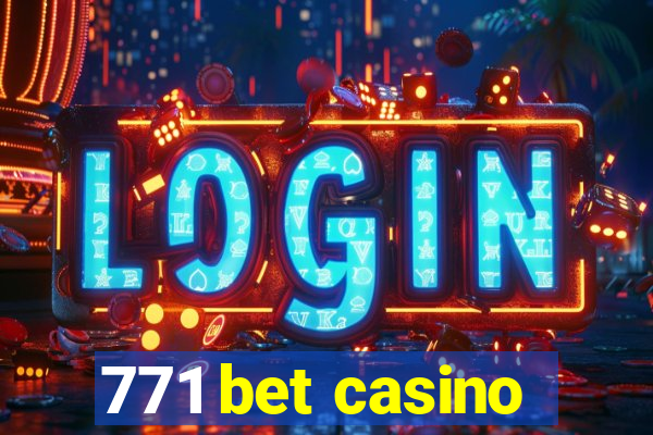 771 bet casino