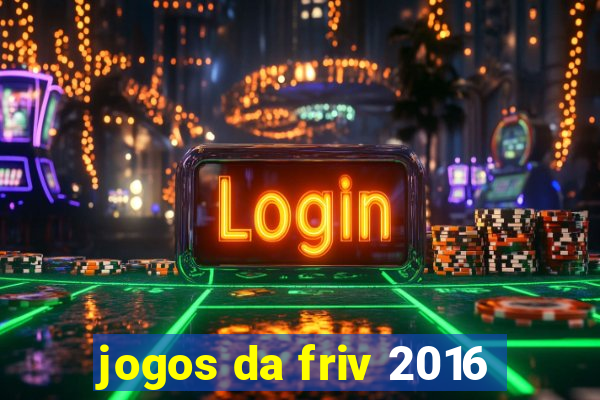 jogos da friv 2016