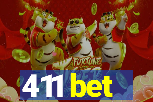 411 bet