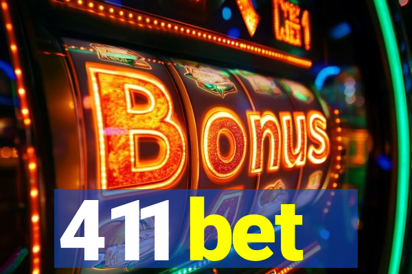 411 bet