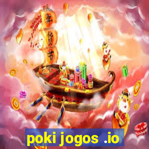 poki jogos .io