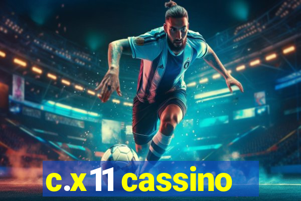 c.x11 cassino