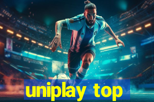 uniplay top