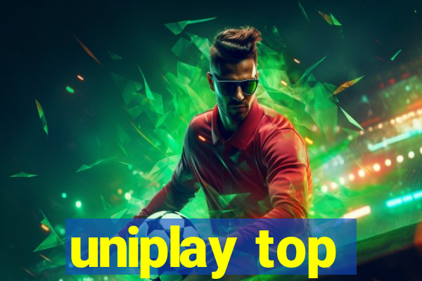 uniplay top