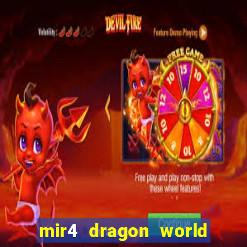 mir4 dragon world private server