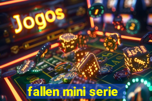 fallen mini serie