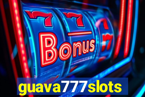 guava777slots