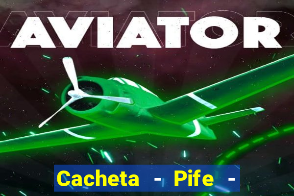 Cacheta - Pife - Jogo online