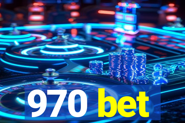 970 bet