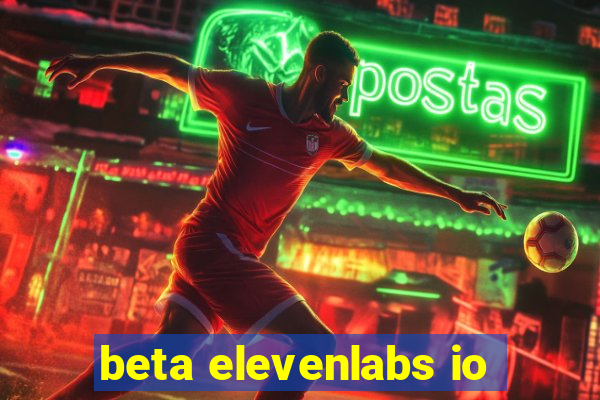 beta elevenlabs io