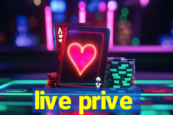 live prive