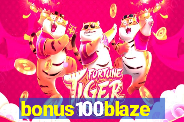 bonus100blaze