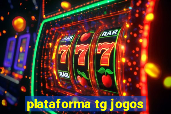 plataforma tg jogos