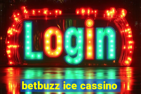 betbuzz ice cassino