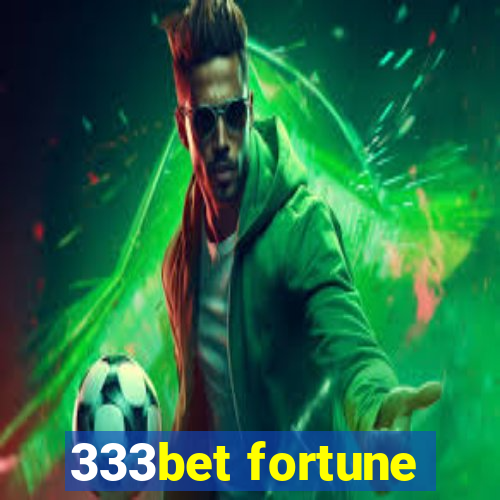 333bet fortune