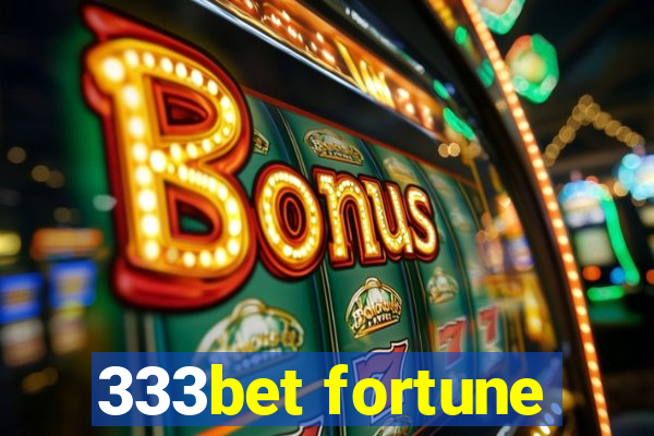 333bet fortune