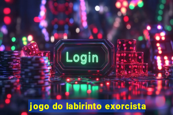 jogo do labirinto exorcista