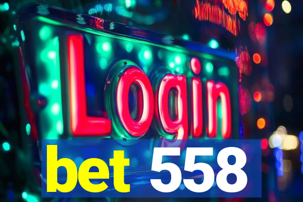 bet 558