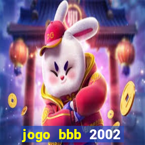 jogo bbb 2002 download android