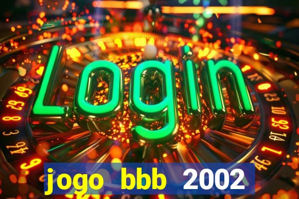 jogo bbb 2002 download android