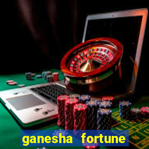 ganesha fortune minutos pagantes