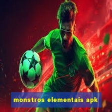 monstros elementais apk