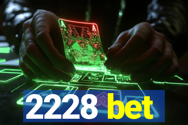 2228 bet