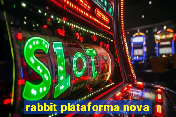 rabbit plataforma nova