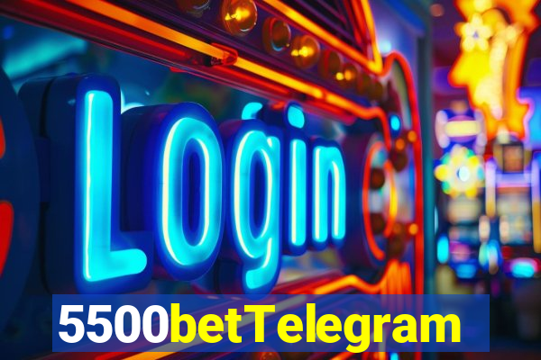 5500betTelegram