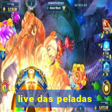 live das peladas