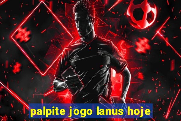 palpite jogo lanus hoje