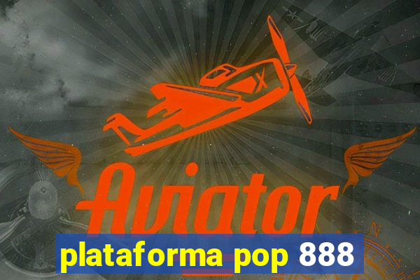 plataforma pop 888