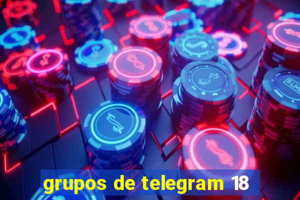 grupos de telegram 18