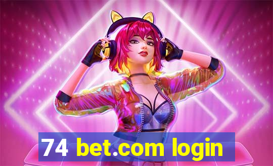 74 bet.com login