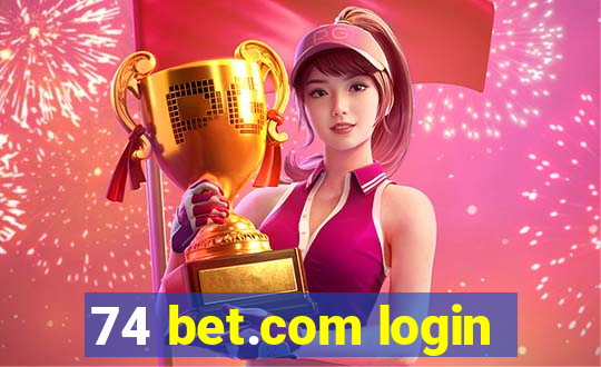 74 bet.com login