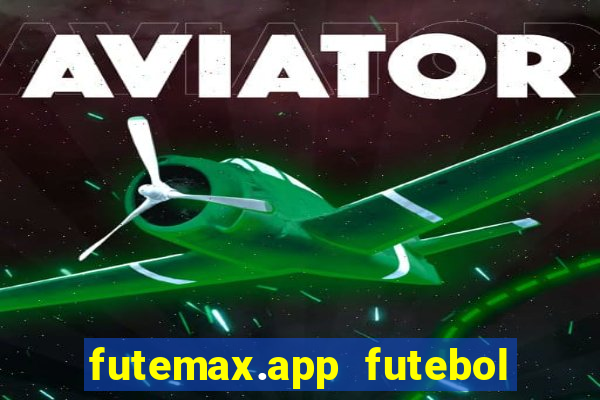 futemax.app futebol ao vivo