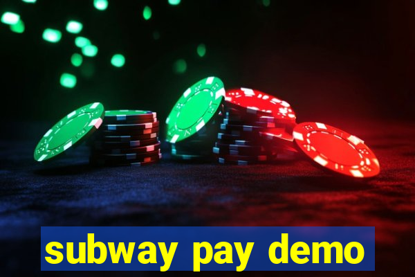 subway pay demo