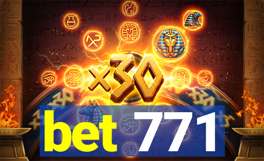 bet 771